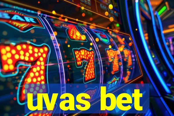 uvas bet